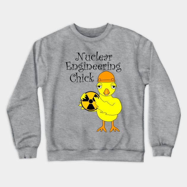 Nuclear Engineering Chick Crewneck Sweatshirt by Barthol Graphics